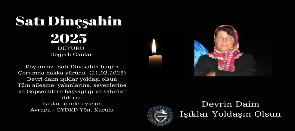 Satı Dinçşahin bugün Çorumda hakka yürüdü
