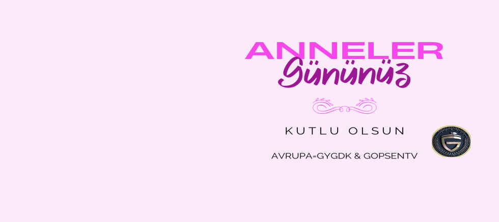 Tüm annelerin Anneler Günü kutlu olsun!